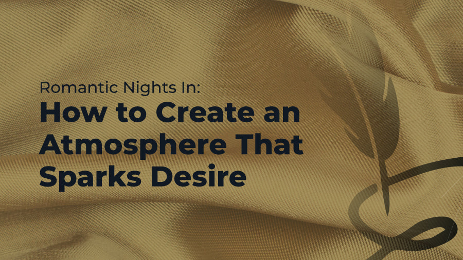 Romantic Nights In: How to Create an Atmosphere That Sparks Desire